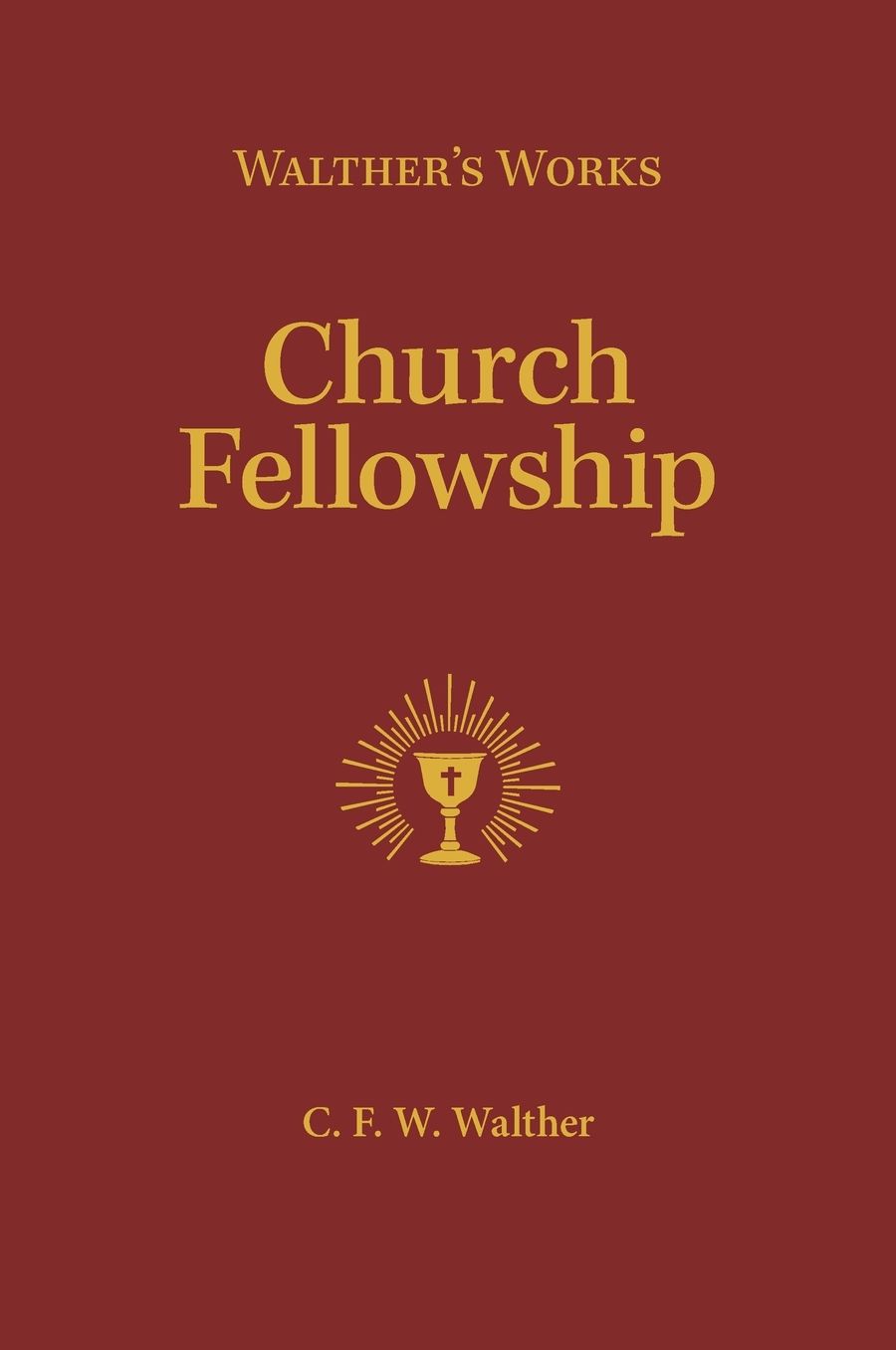 Wather's Works: Church Fellowship