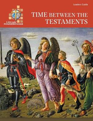 LifeLight: Time Between the Testaments Leaders Guide