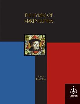 The Hymns of Martin Luther