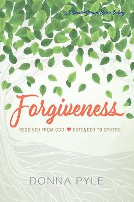 Forgiveness: Received from God Extended to Others