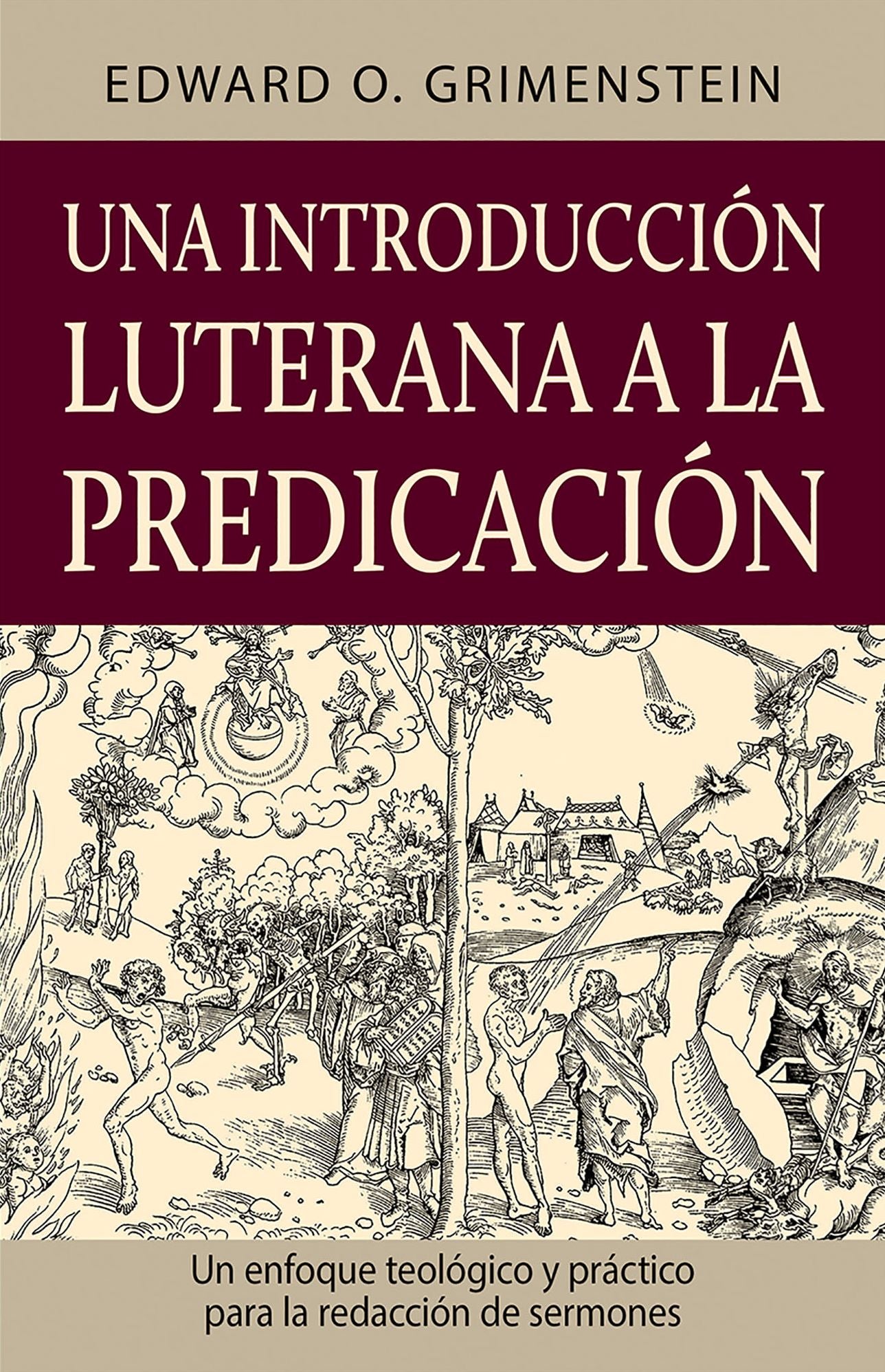 Una introduccin luterana a la predicacin (A Lutheran Primer for Preaching)