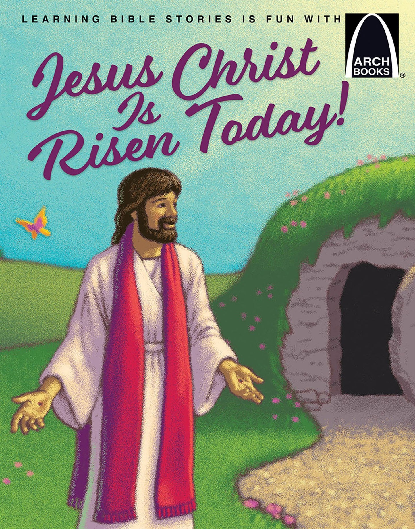 Jesus Christ Is Risen Today! Arch Books