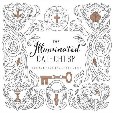 The Illuminated Catechism
