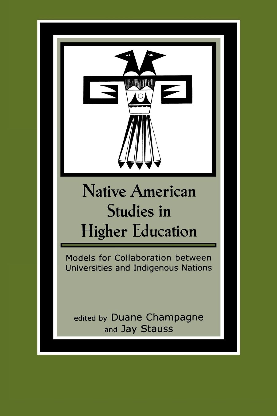 Native American Studies in Higher Education: Models for Collaboration between Universities and Indigenous Nations