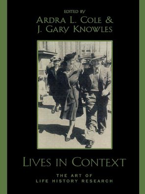 Lives in Context: The Art of Life History Research