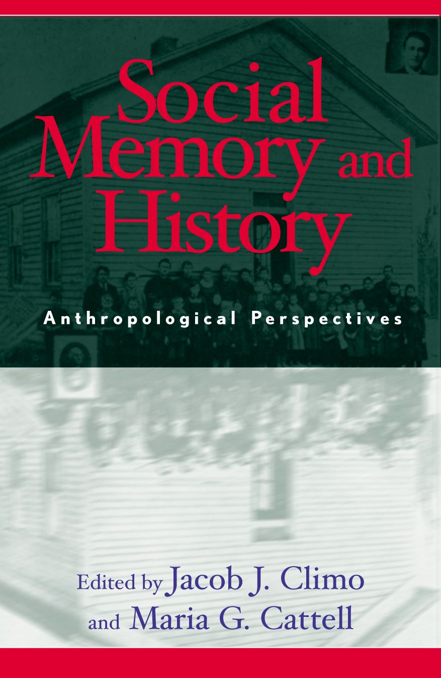 Social Memory and History: Anthropological Perspectivies