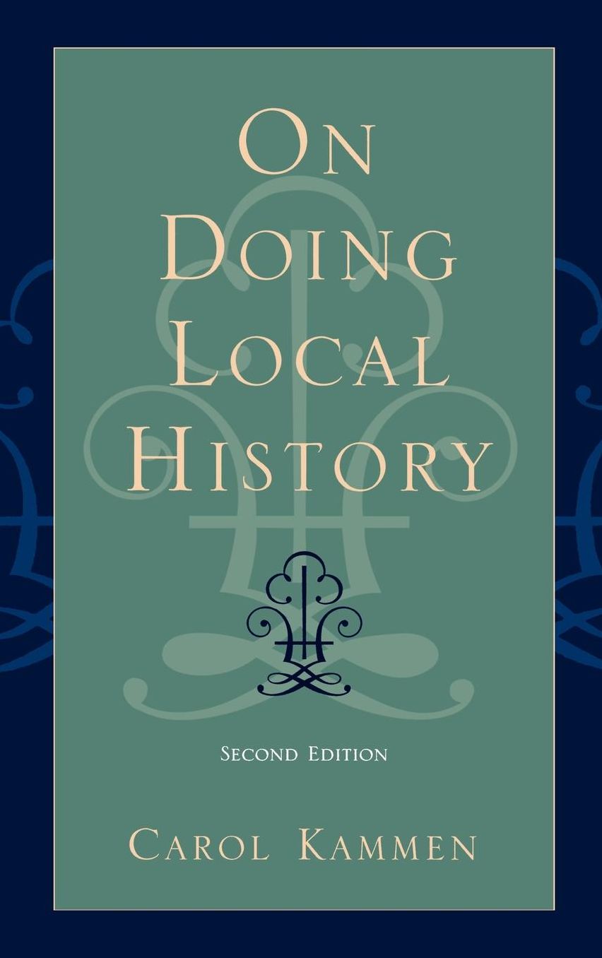 On Doing Local History: Reflections of What Local Historians
