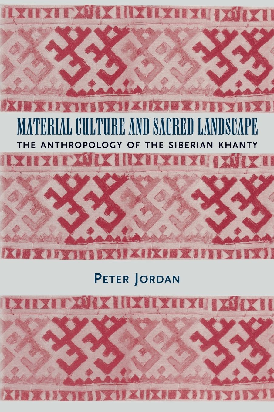 Material Culture and Sacred Landscape: The Anthropology of the Siberian Khanty