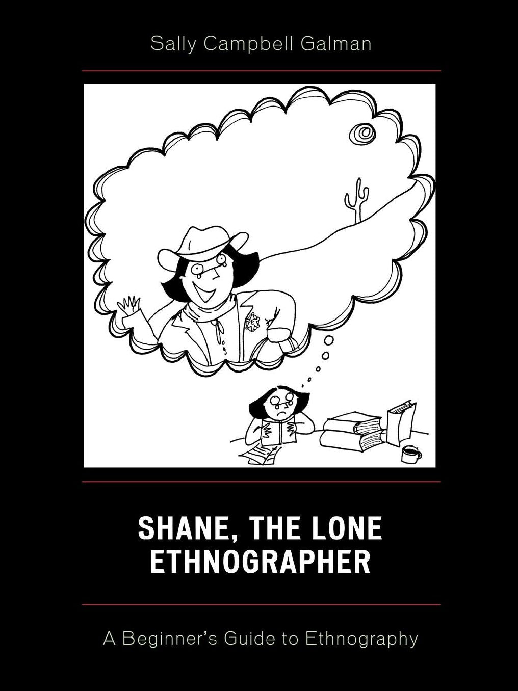 Shane, The Lone Ethnographer: A Beginner's Guide to Ethnography