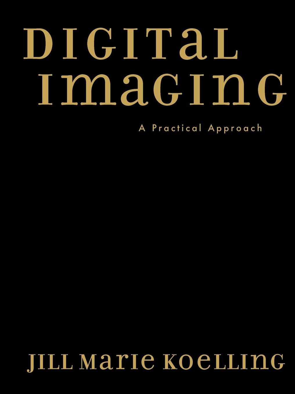 Digital Imaging: A Practical Approach