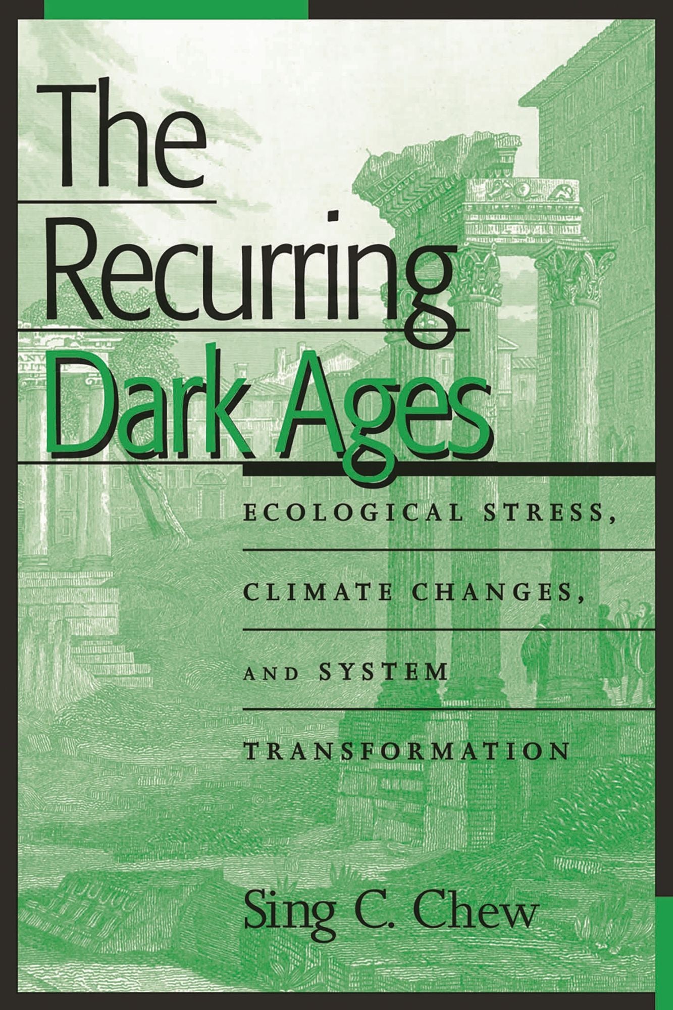 The Recurring Dark Ages: Ecological Stress, Climate Changes, and System Transformation