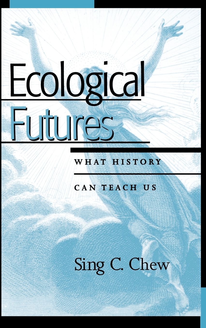 Ecological Futures: What History Can Teach Us