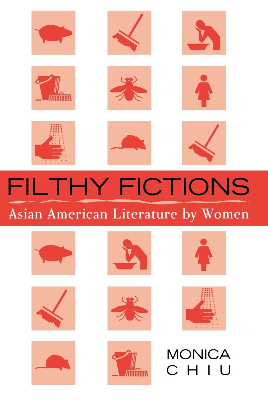 Filthy Fictions: Asian American Literature by Women