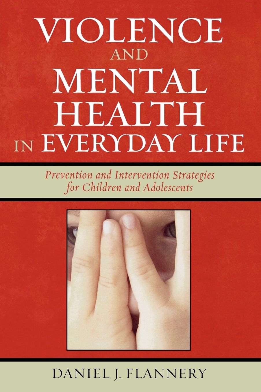 Violence And Mental Health In Everyday Life
