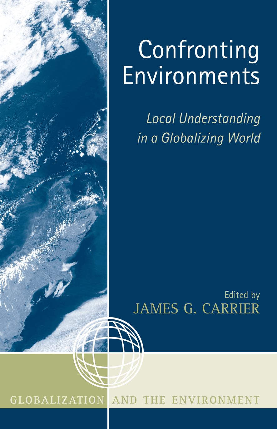 Confronting Environments: Local Understanding in a Globalizing World