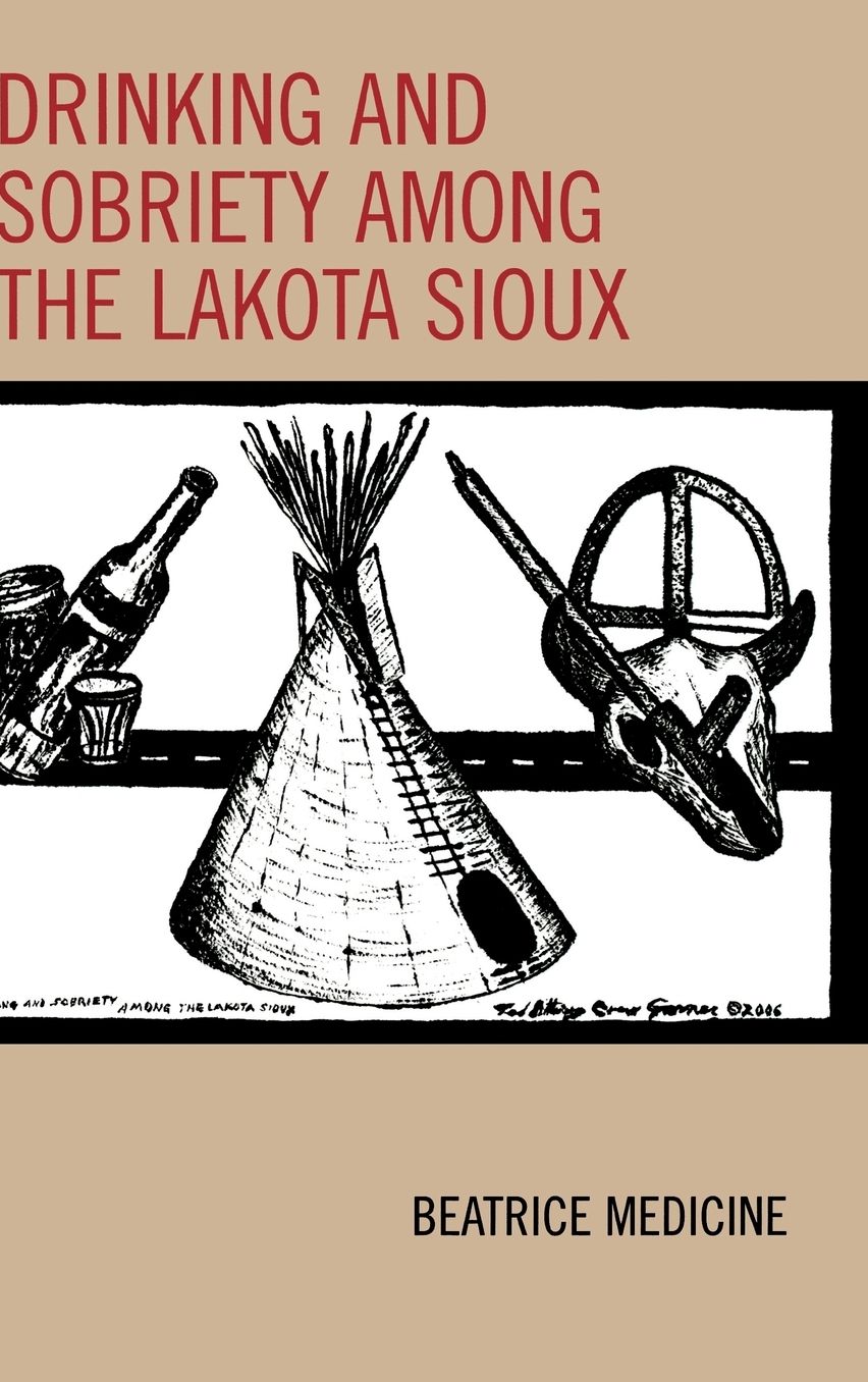 Drinking and Sobriety among the Lakota Sioux