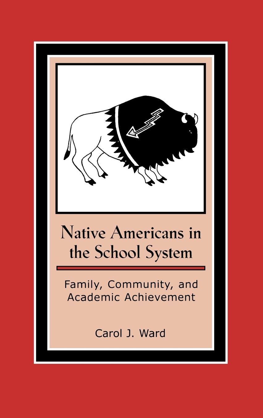 Native Americans in the School System: Family, Community, and Academic Achievement
