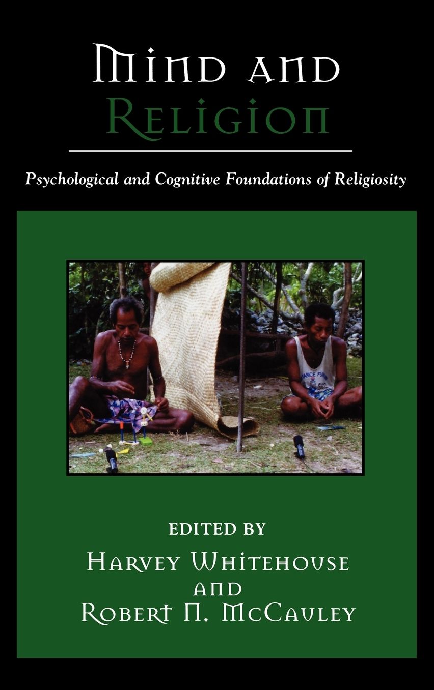 Mind and Religion: Psychological and Cognitive Foundations of Religion