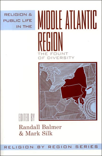 Religion and Public Life in the Middle Atlantic Region: Fount of Diversity