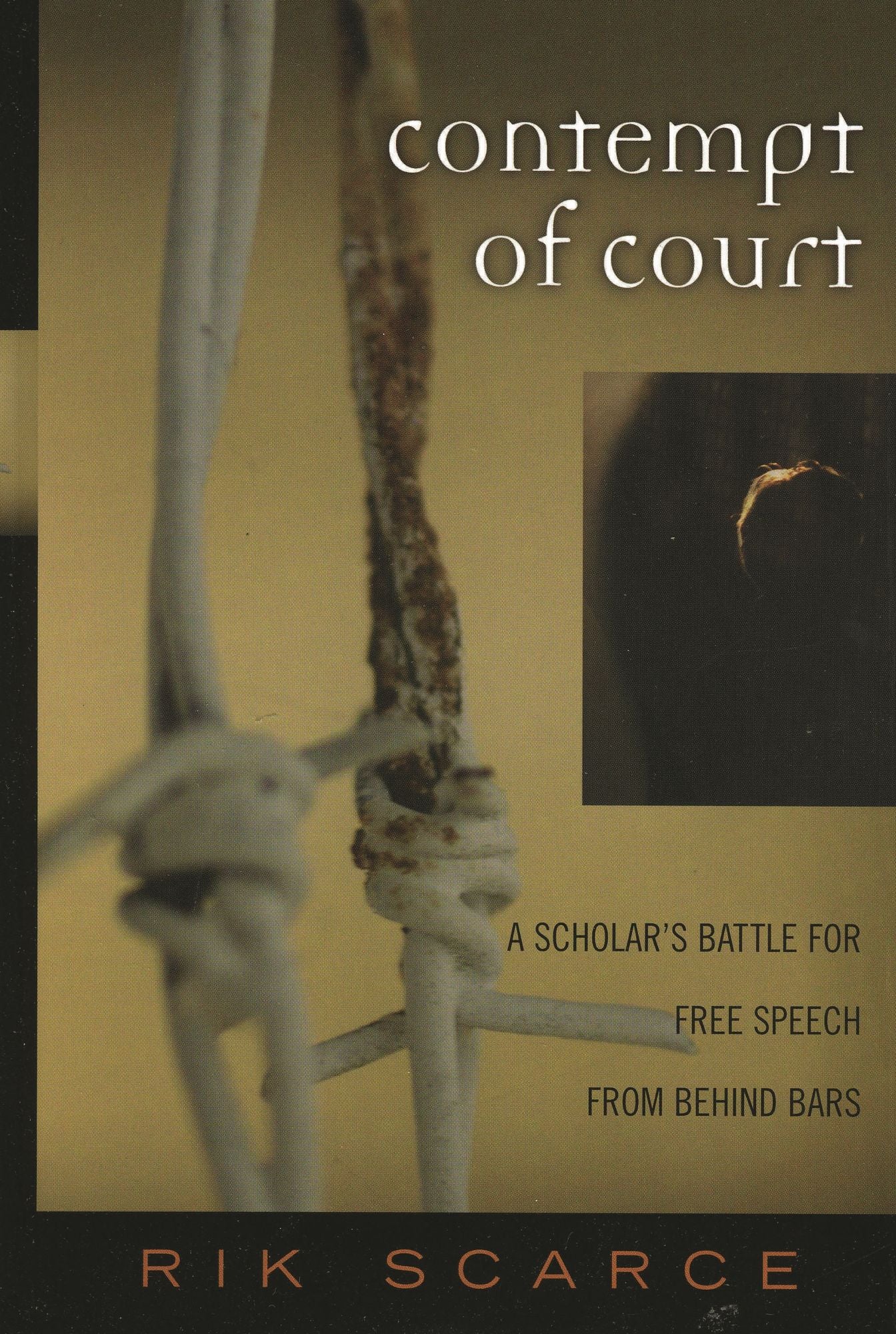 Contempt of Court: A Scholar's Battle for Free Speech from Behind Bars