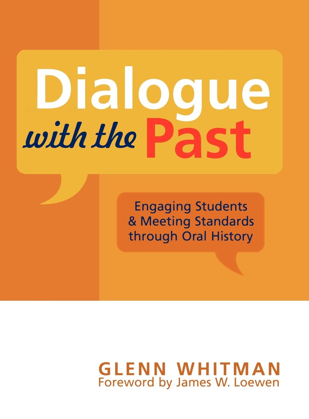 Dialogue with the Past: Engaging Students and Meeting Standards through Oral History