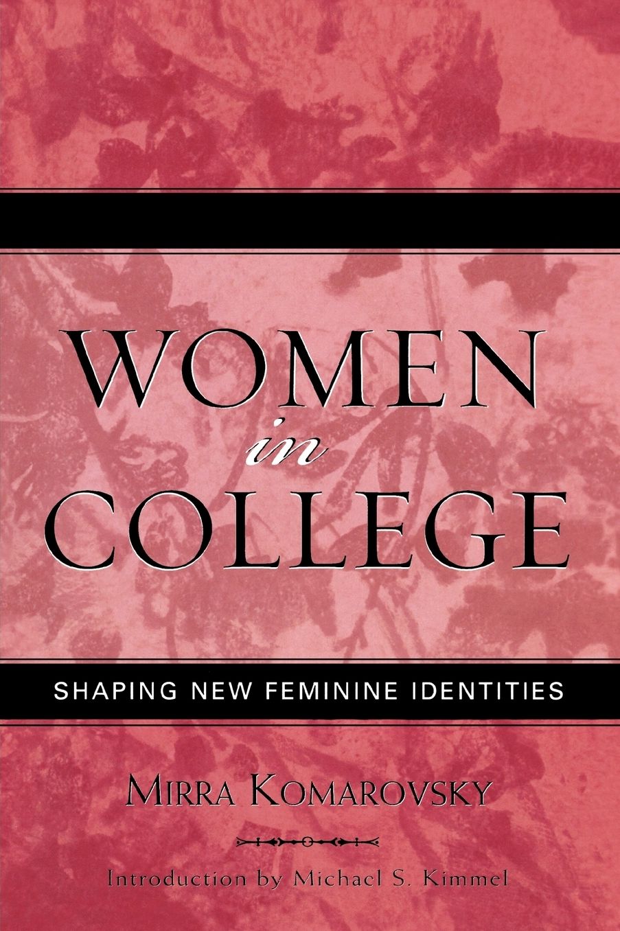 Women in College: Shaping New Feminine Identities