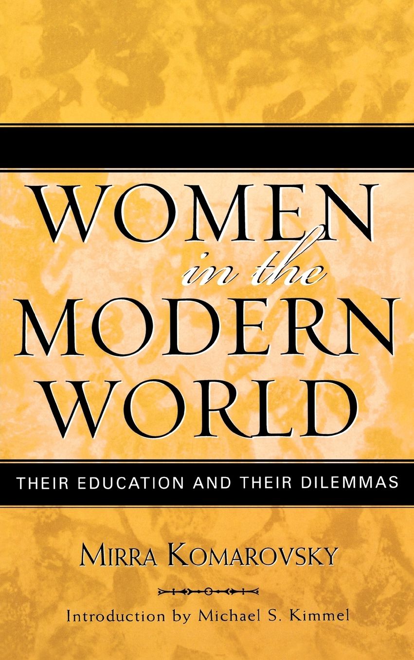 Women in the Modern World: Their Education and Their Dilemmas