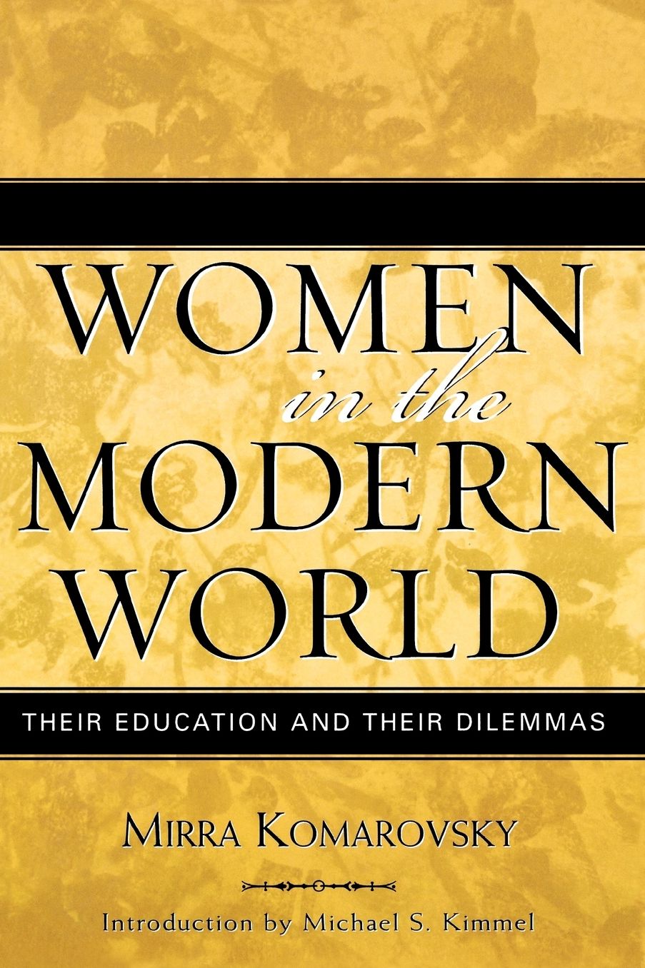 Women in the Modern World (Classics in Gender Studies Series): Their Education and Their Dilemmas