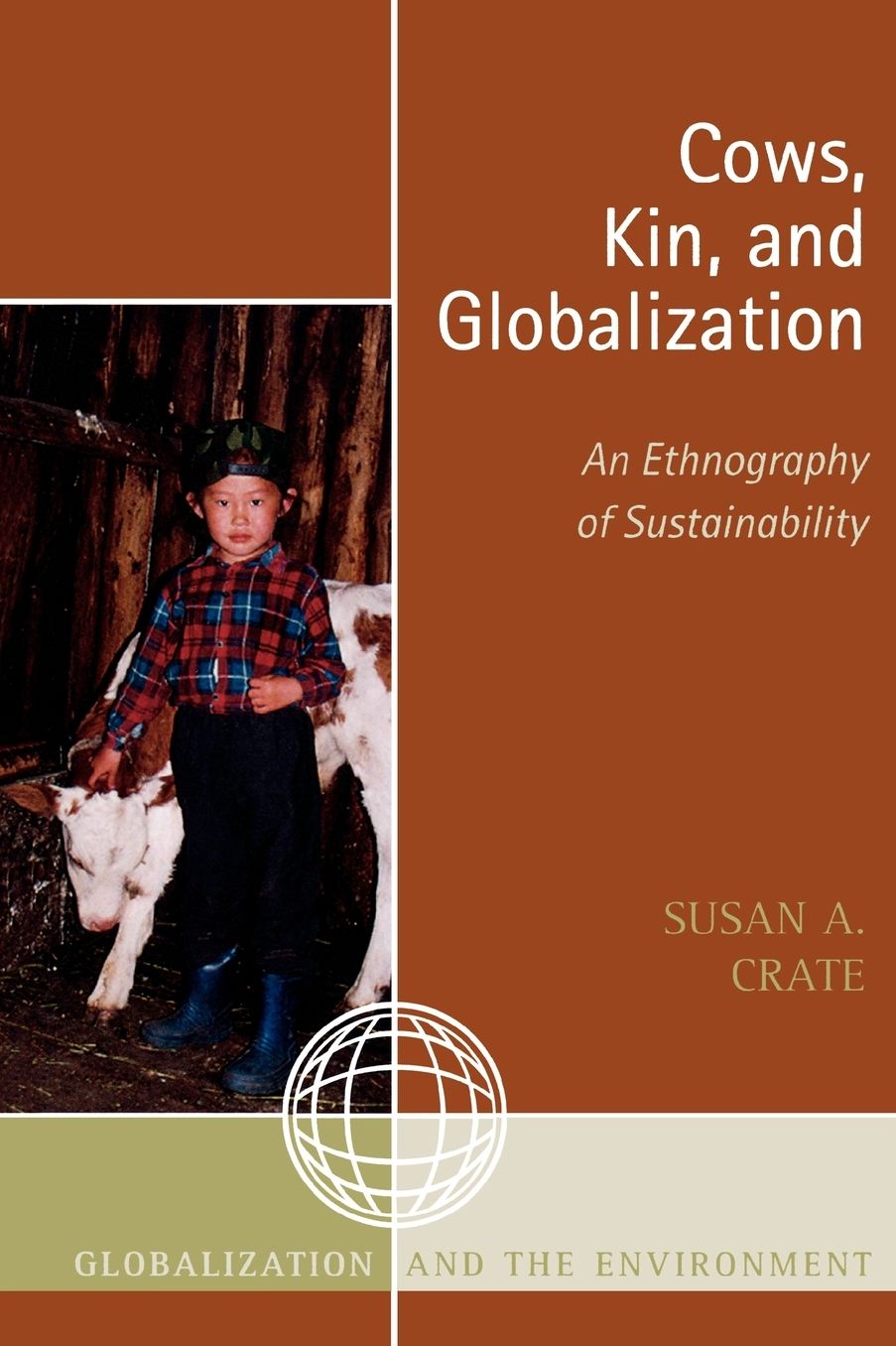 Cows, Kin, and Globalization: An Ethnography of Sustainability