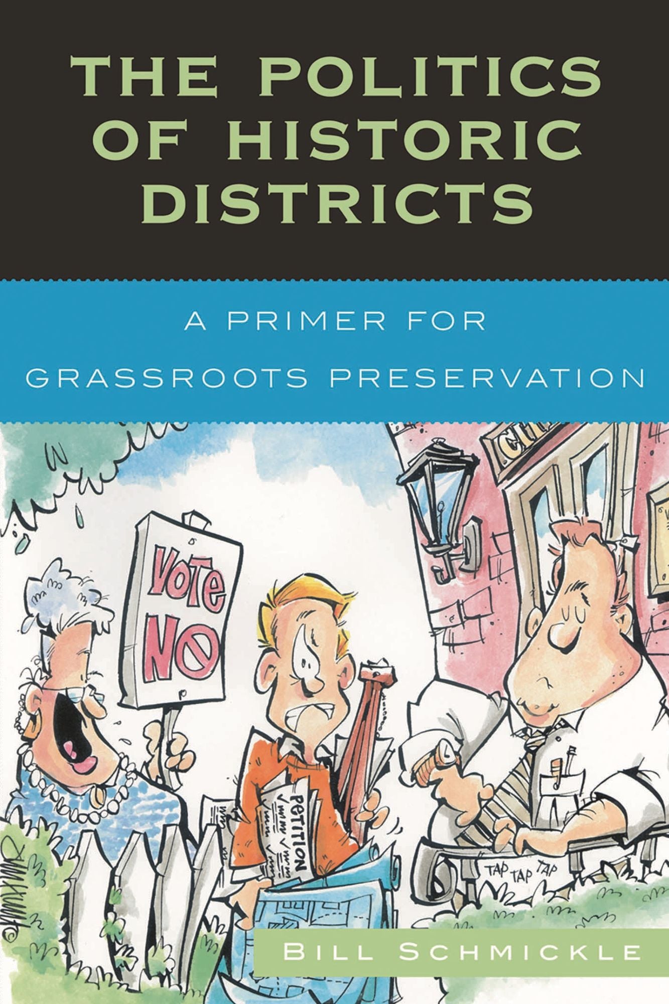 The Politics of Historic Districts: A Primer for Grassroots Preservation