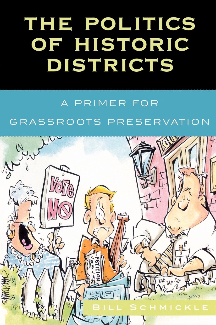 The Politics of Historic Districts: A Primer for Grassroots Preservation