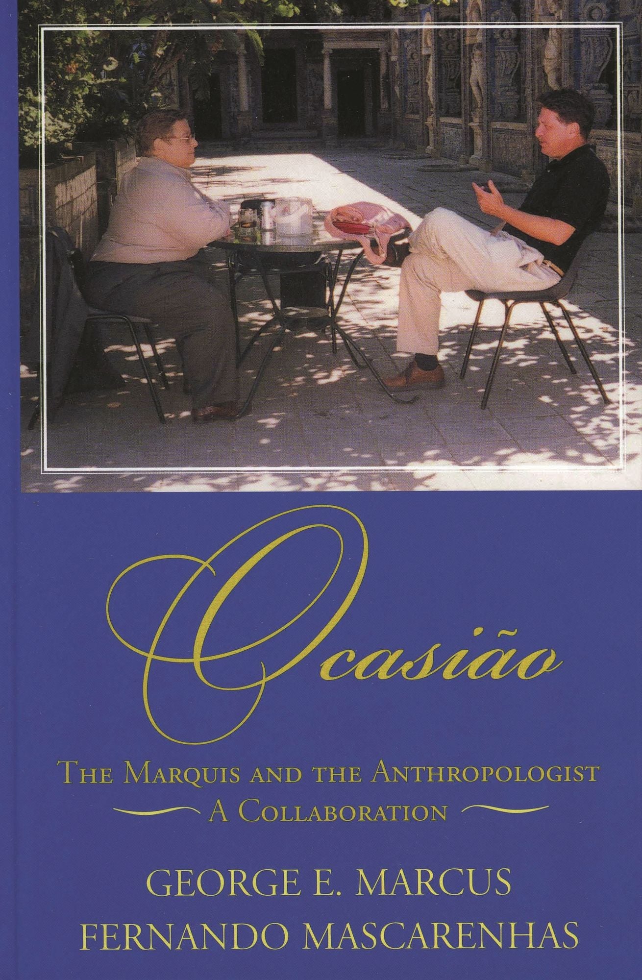 Ocasi<o: The Marquis and the Anthropologist, A Collaboration