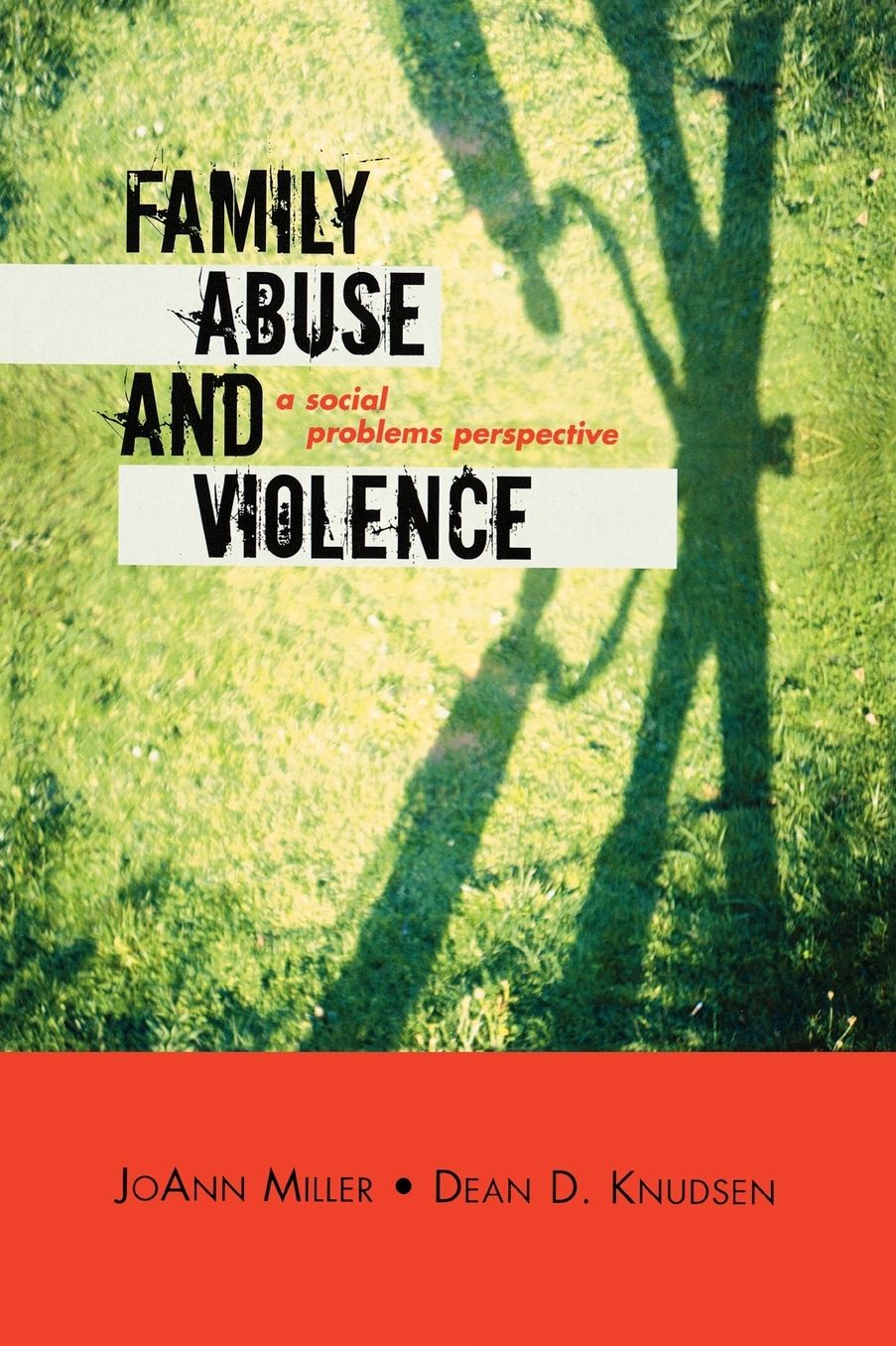 Family Abuse and Violence: A Social Problems Perspective