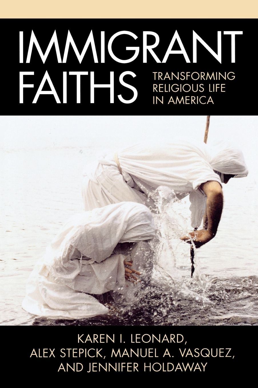 Immigrant Faiths: Transforming Religious Life in America
