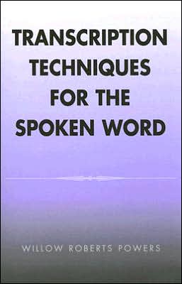 Transcription Techniques for the Spoken Word