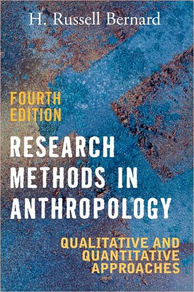Research Methods in Anthropology: Qualitative and Quantitative Approaches