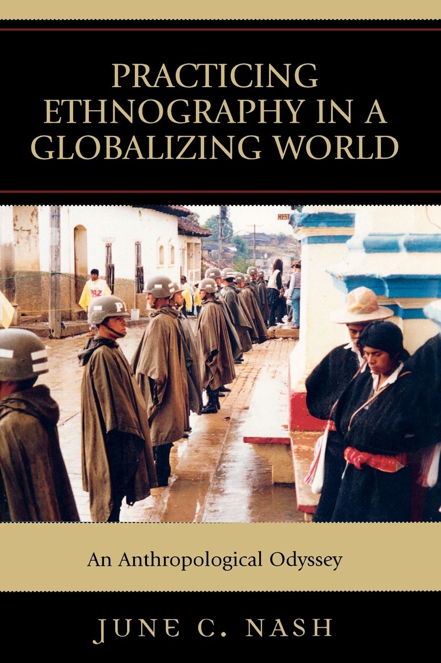Practicing Ethnography in a Globalizing World: An Anthropological Odyssey
