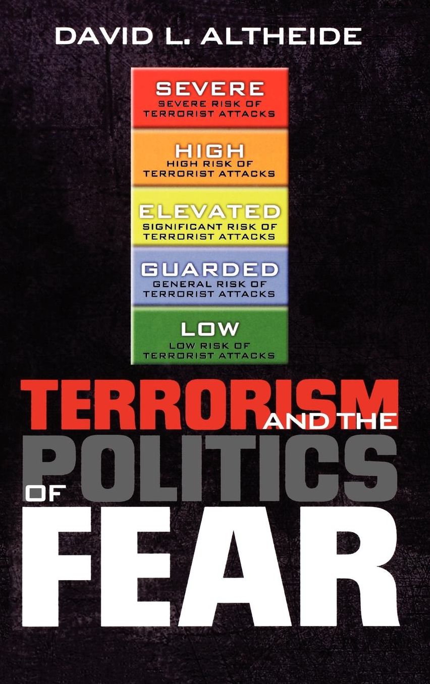 Terrorism and the Politics of Fear