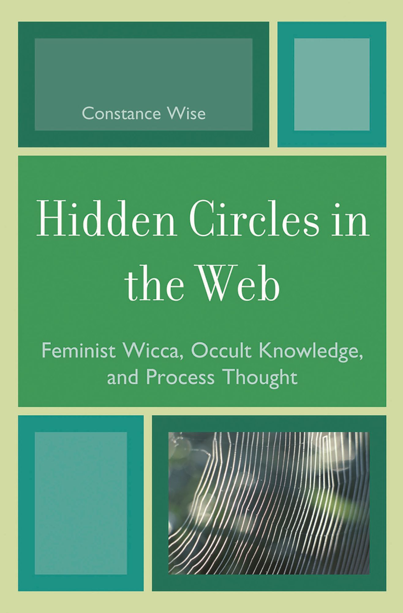 Hidden Circles in the Web: Feminist Wicca, Occult Knowledge, and Process Thought
