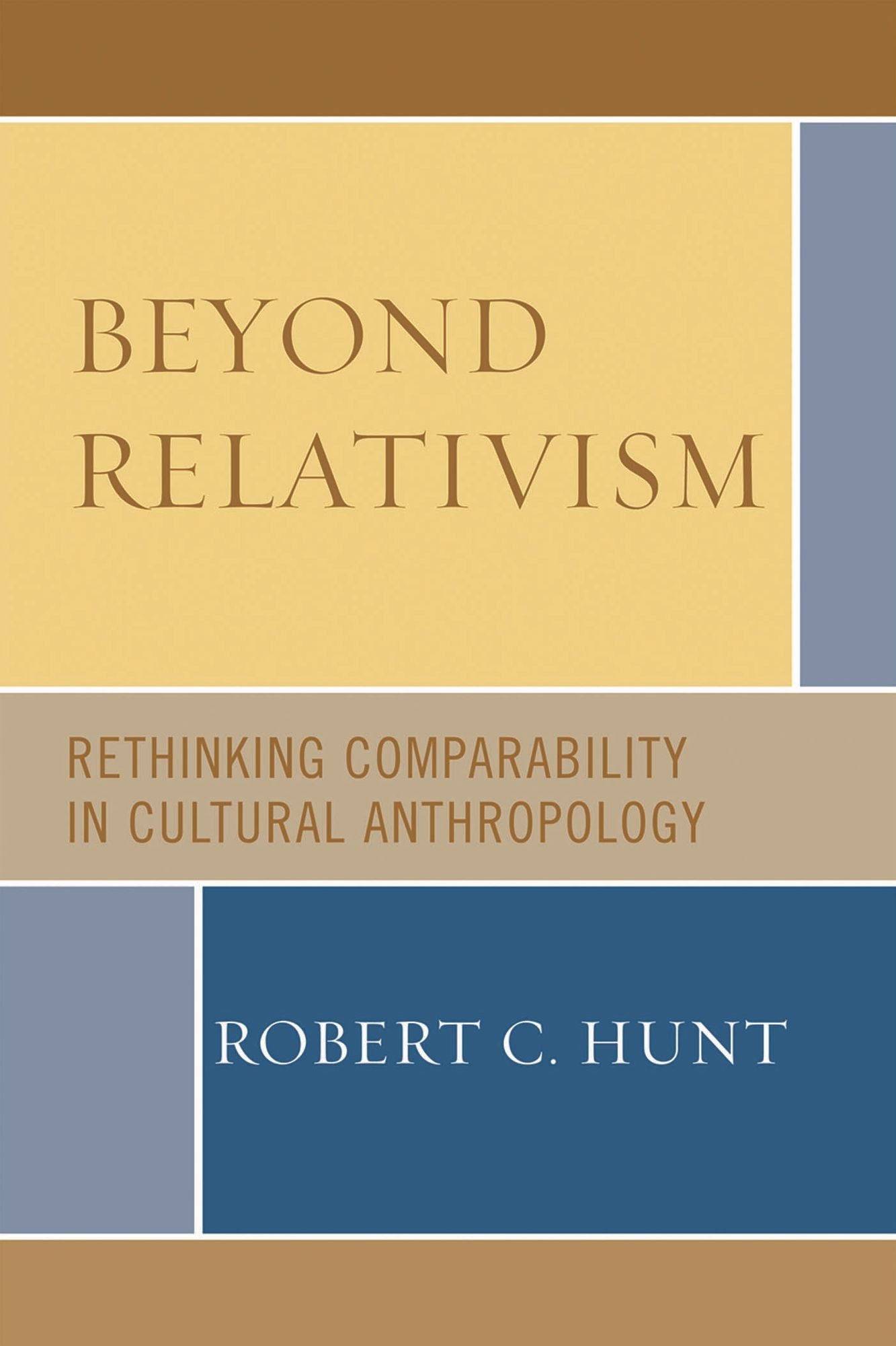 Beyond Relativism: Comparability in Cultural Anthropology
