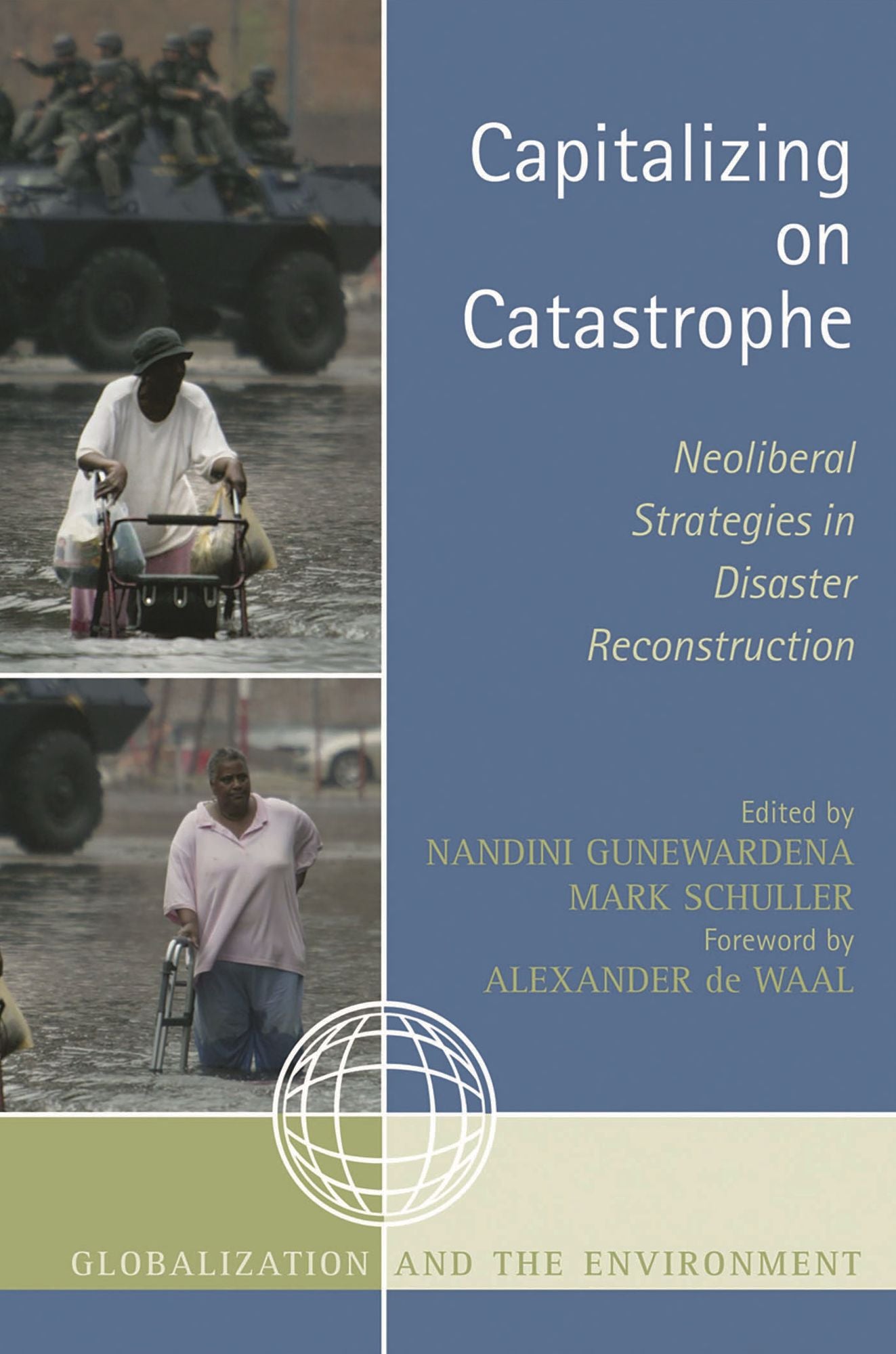 Capitalizing on Catastrophe: Neoliberal Strategies in Disaster Reconstruction