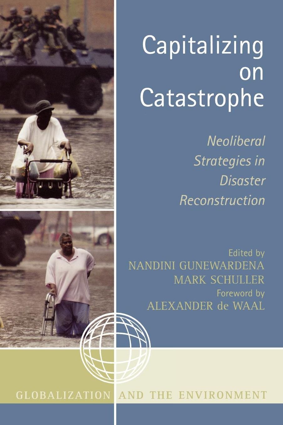 Capitalizing on Catastrophe: Neoliberal Strategies in Disaster Reconstruction