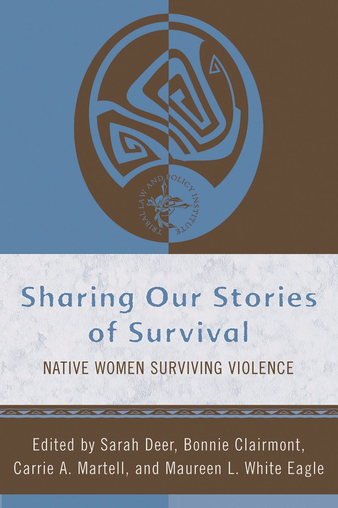 Sharing Our Stories of Survival: Native Women Surviving Violence