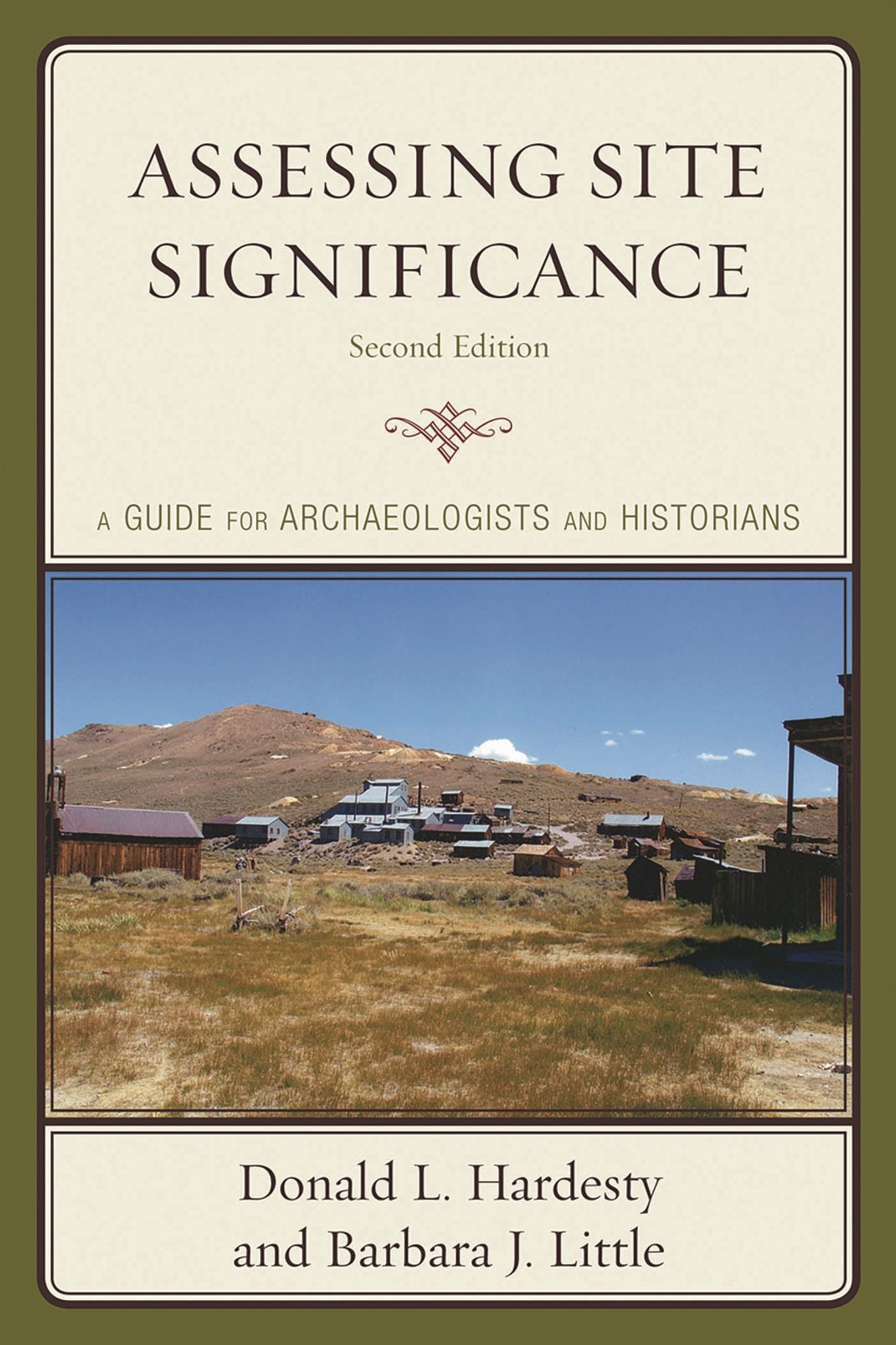 Assessing Site Significance: A Guide for Archaeologists and Historians
