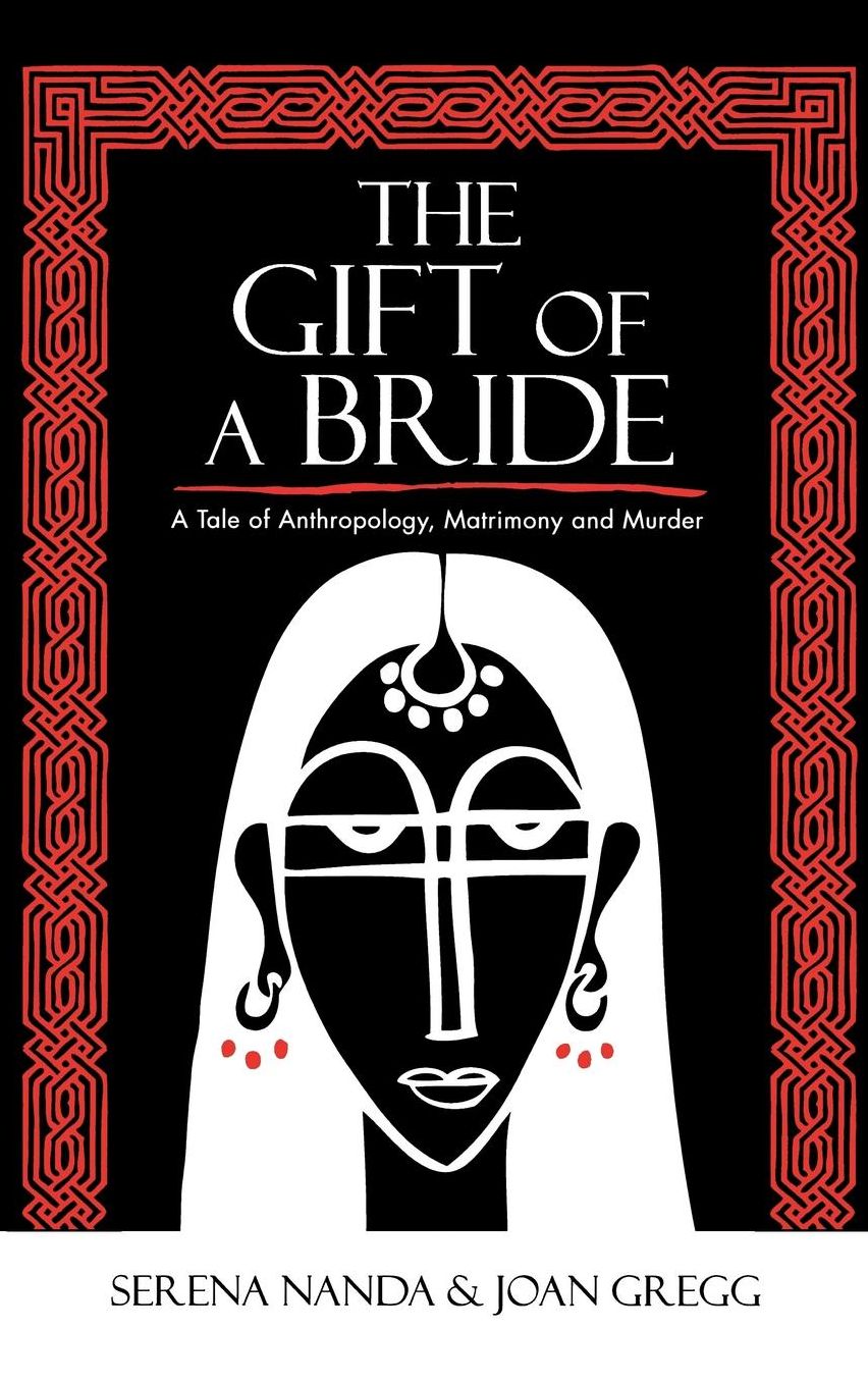 The Gift of a Bride: A Tale of Anthropology, Matrimony and Murder