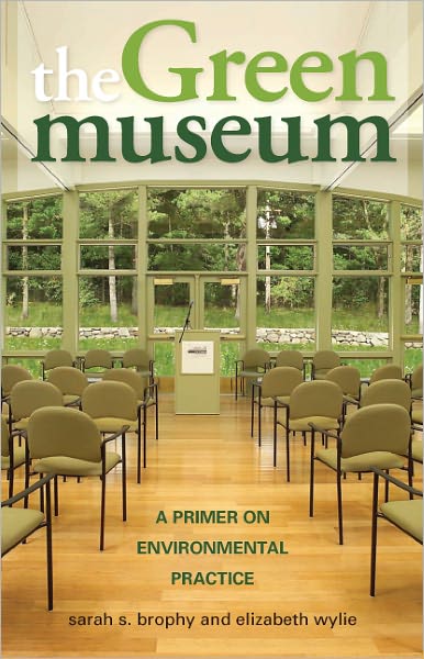The Green Museum: A Primer on Environmental Practice