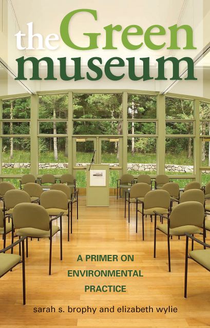 The Green Museum: A Primer on Environmental Practice