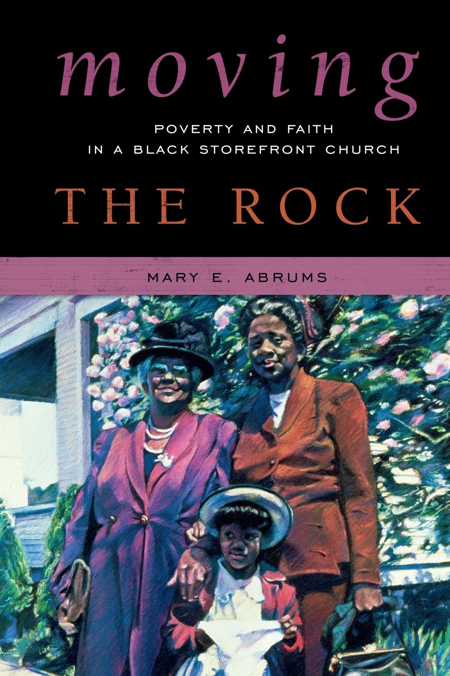 Moving the Rock: Poverty and Faith in a Black Storefront Church