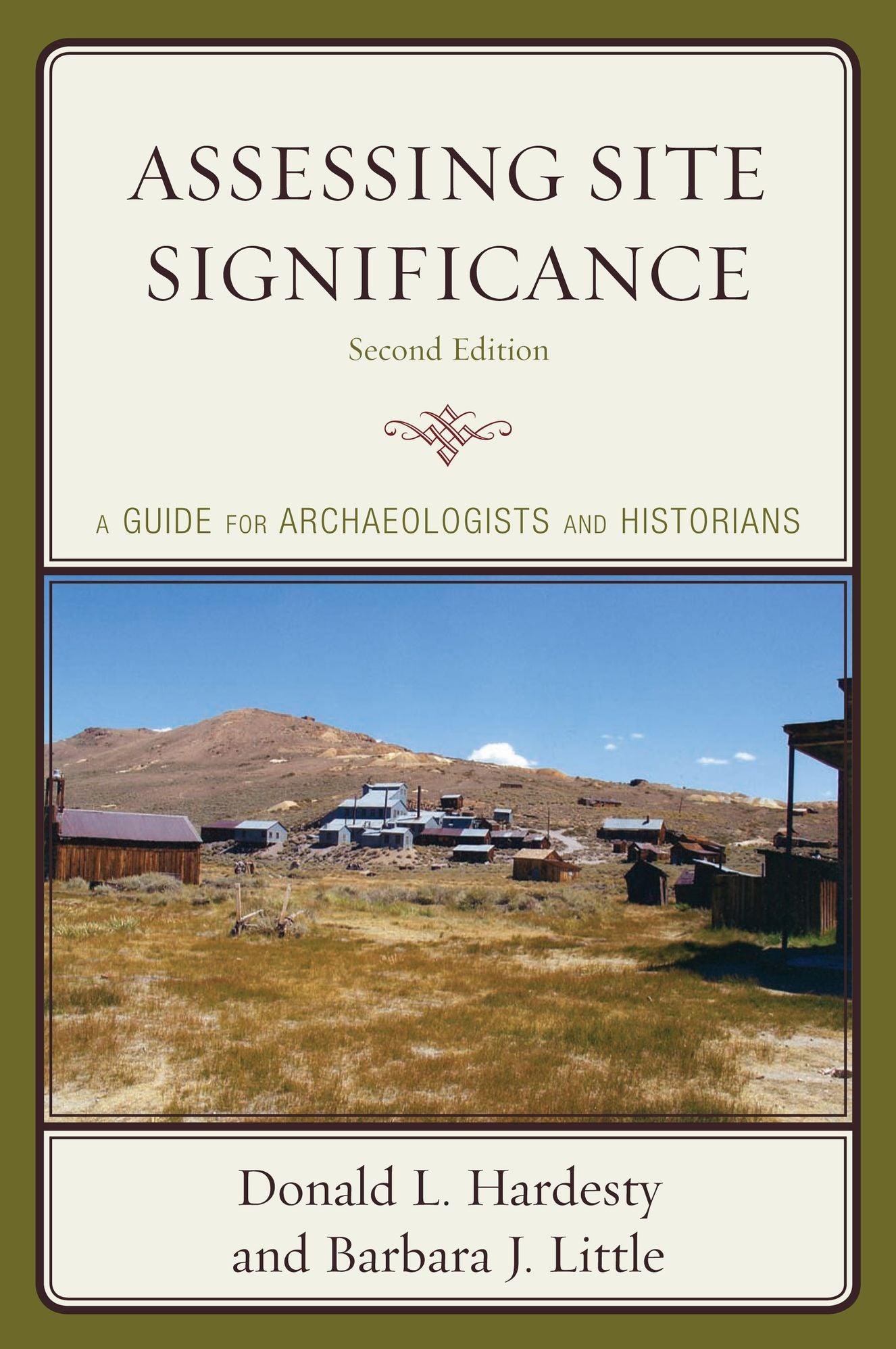Assessing Site Significance: A Guide for Archaeologists and Historians