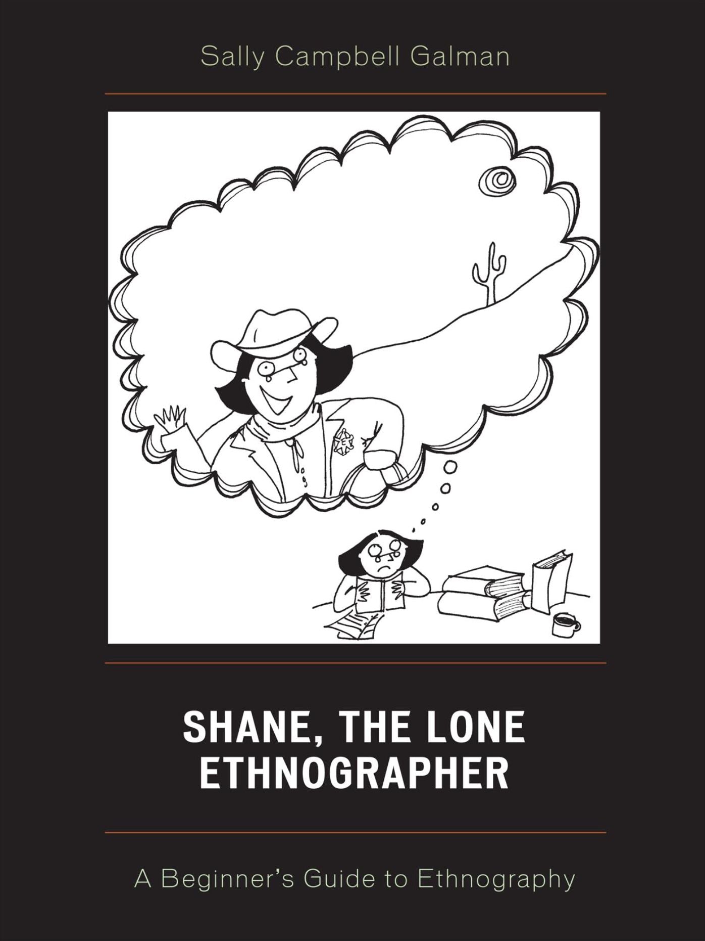 Shane, The Lone Ethnographer: A Beginner's Guide to Ethnography